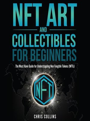 cover image of NFT Art and Collectibles for Beginners